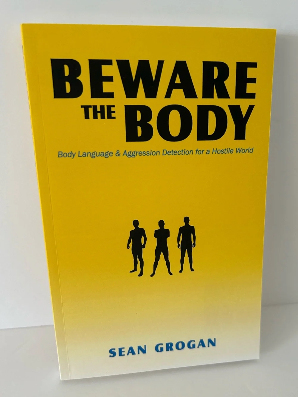 Beware the Body: Body Language & Aggression Detection Book by Sean Grogan